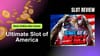 a graphic for article: Ultimate Slot of America Slot Review: Best Online Slot Game