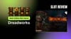 A graphic for Dreadworks Slot Review: Best Slot of 2025